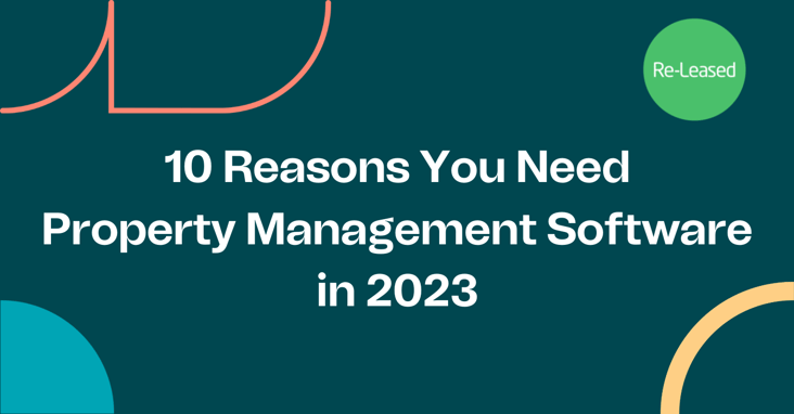 10 Reasons You Need Property Management Software in 2023