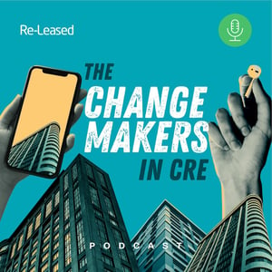 The Changemakers in CRE - Podcast Artwork