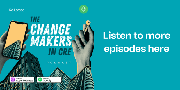 ChangeMakers in Commercial Real Estate Podcast - more episodes