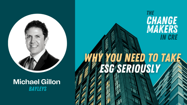Michael Gillon Bayleys Real Estate ChangeMakers in Commercial Real Estate Podcast
