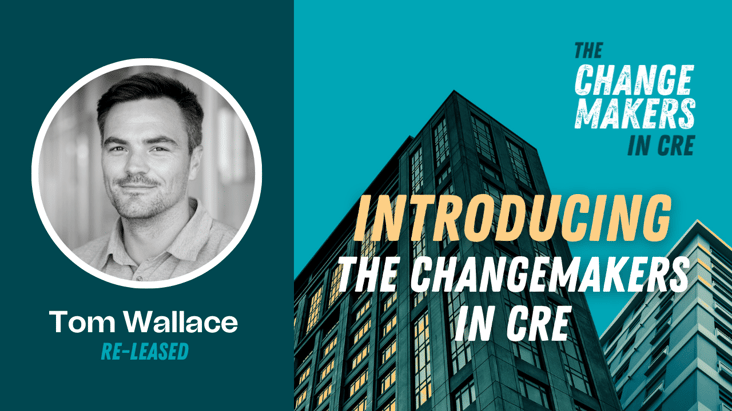 Introducing the ChangeMakers in CRE
